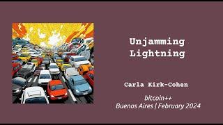 Unjamming Lightning | Carla Kirk-Cohen | bitcoin++ payments edition | February 2024 | Buenos Aires