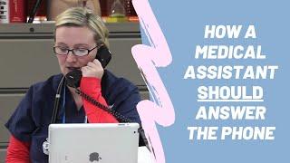 How A Medical Assistant Should Answer the Phone