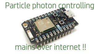 Particle photon controlling mains over internet !! (Home Automation)