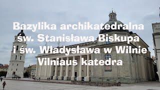 Bazylika archikatedralna św. Stanisława Biskupa i św. Władysława w Wilnie. Pomnik Giedymina.