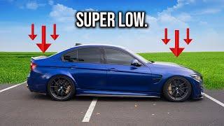 I made my M3 CS as LOW as possible..