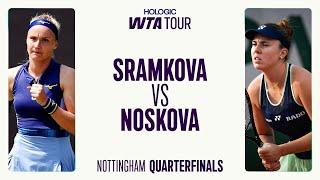 Rebecca Sramkova Vs. Linda Noskova | Nottingham Quarterfinal 2025 | WTA Match Highlights