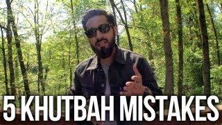 5 Common Khutbah Mistakes - What NOT to do! - Saad Tasleem