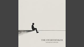 The Overthinker