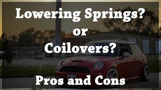 Lowering Springs or Coilovers, Pros and Cons