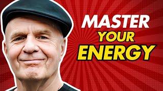 Master Your Energy | Wayne Dyer Shares The Energy