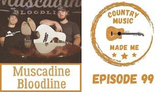 Ep 99 - Muscadine Bloodline (Full Podcast)