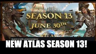 WIPE HYPE! ATLAS SEASON 13 is on the way! Server Wipe Incoming!