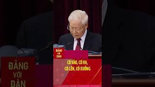 Tổng Bí thư Nguyễn Phú Trọng: Có vào, có ra, có lên, có xuống #shorts