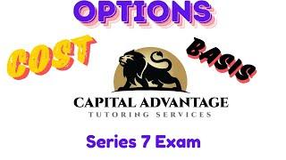 Way too fast rundown on Option Cost Basis : Series 7 Exam