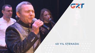 40 YIL SŢENADA