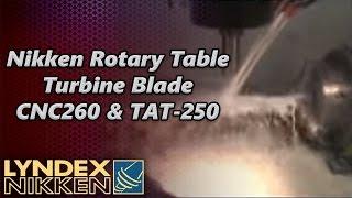 Nikken Rotary Table Turbine Blade CNC260 & TAT-250