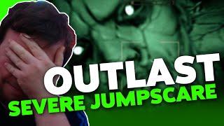 OUTLAST SEVERE JUMPSCARE!