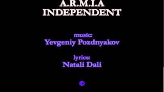 A.R.M.I.A - INDEPENDENT - Yevgeniy Pozdnyakov & Natali Dali @ DINAWHott Productions