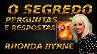 O SEGREDO PERGUNTAS E RESPOSTAS DE RHONDA BYRNE FILME O SEGREDO