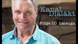 Kanal Dialäkt  Folge 10  hälenga