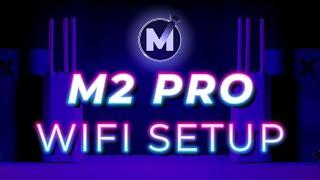 Quickly connect your MXC M2 Pro Miner to WiFi  | MAC/PC