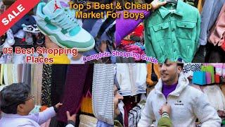 Top 05 Best Market For Boys Shopping | Vlog Of Delhi’s Best & Cheapest Markets For Boys Shopping