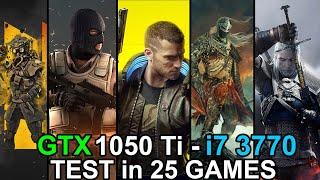 GTX 1050 ti + i7 3770 - Test 25 Games