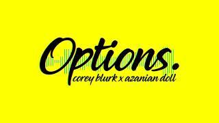 Corey Blurk - Options. (feat. Azanian Doll) Visualizer