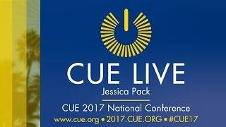 CUE Live!- Jessica Pack at the CUE 2017 National Conference