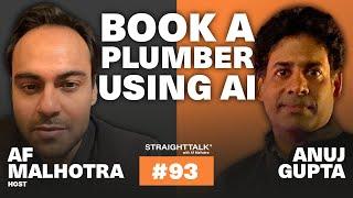 Book a Plumber With Artificial Intelligence | StraightTalk with Anuj Gupta