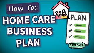 Non-Medical Home Care Business Plan Mastery: Your Key to Success + FREE Template!