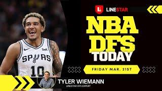 NBA DFS Today Friday 3/21 Draftkings & FanDuel | NBA Picks & Slate Breakdown