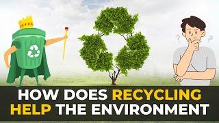 How Does Recycling Help The Environment | Recycling | The Planet Voice