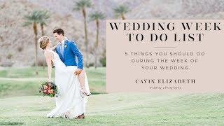 5 Things to Do the Week of Your Wedding