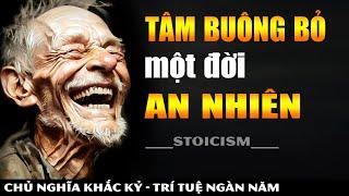 Tâm buông bỏ cho một đời An Nhiên | Khắc Kỷ 365