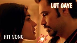 LUT GAYE | Full Song | Emran Hashmi |Yukti | Jubin N | Tanishk B | Manoj M | Rashmika | Bhushan K |