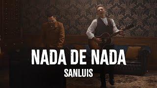 SanLuis - Nada De Nada (Video Oficial)