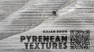 PYRENEAN TEXTURES - Kilian Bron