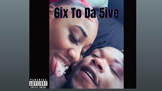 ThatGirl Jah x Tooder - 6ix To 5ive (Official Audio)