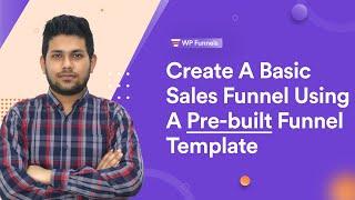 Create A Basic Sales Funnel Using A Pre-built Funnel Template - WPFunnels