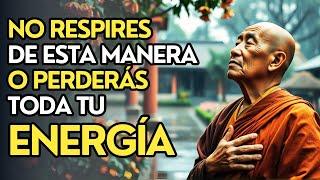 Deja de RESPIRAR Superficialmente... Estás Matando Tu ESPÍRITU y Robándote Energía | Budismo