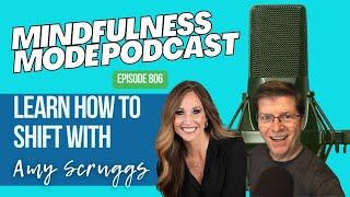 Amy Scruggs on Mindfulness Mode Podcast (Full video)