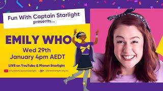  Fun With Captain Starlight presents Emily Who!