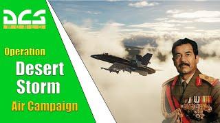 Operation Desert Storm Air Campaign | Gulf War Airstrikes 1991 DCS Cinematic