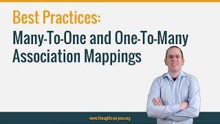 Best Practices for Many-To-One and One-To-Many Association Mappings