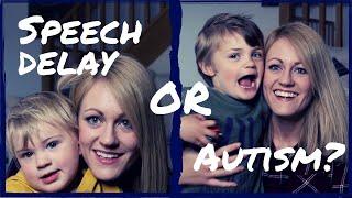 Speech Delay Alone Vs Speech Delay with Autism (from a Mother Who Has Experienced Both!)