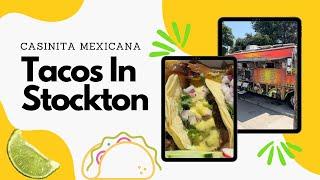 Best Tacos In Stockton Ca? Casinita Mexicana