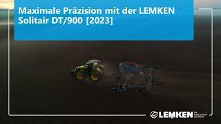 Maximale Präzision mit der LEMKEN Solitair DT/900 [2023]