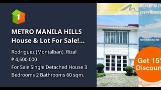 METRO MANILA HILLS House & Lot For Sale! Rodriguez Rizal