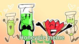  HoneyPie meme {;;} Ft.Test Tube {;;} Inanimate insanity 