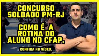 CONCURSO PM-RJ, ROTINA DO ALUNO NO CFAP, CONFIRA NO VÍDEO.