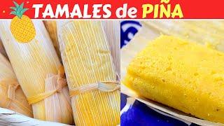 TAMALES de PIÑA con TIPS+INGREDIENTE SECRETO!para que te QUEDEN ESPONJADITOS Dulce Hogar Recetas