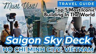 Saigon Sky Deck: A Bird's-Eye View of Ho Chi Minh City | Bitexco Tower | #Vietnam Travel Guide