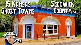 15 Kansas Ghost Towns ||| Southern Sedgwick County, Kansas ||| Part 1